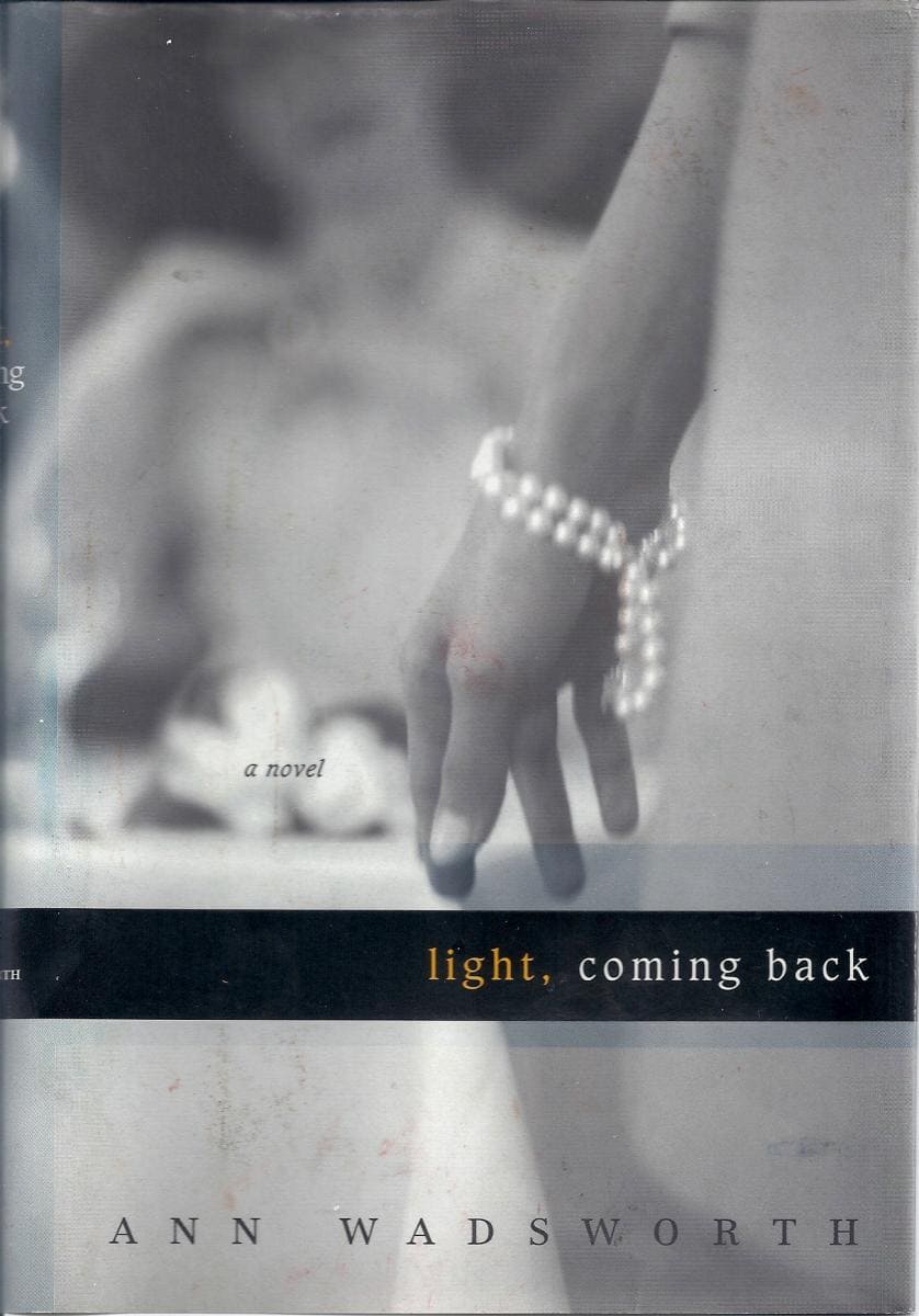 Book Cover: Wadsworth, Ann. Light, Coming Back: A Novel. Los Angeles, CA: Alyson Publications, 2001.