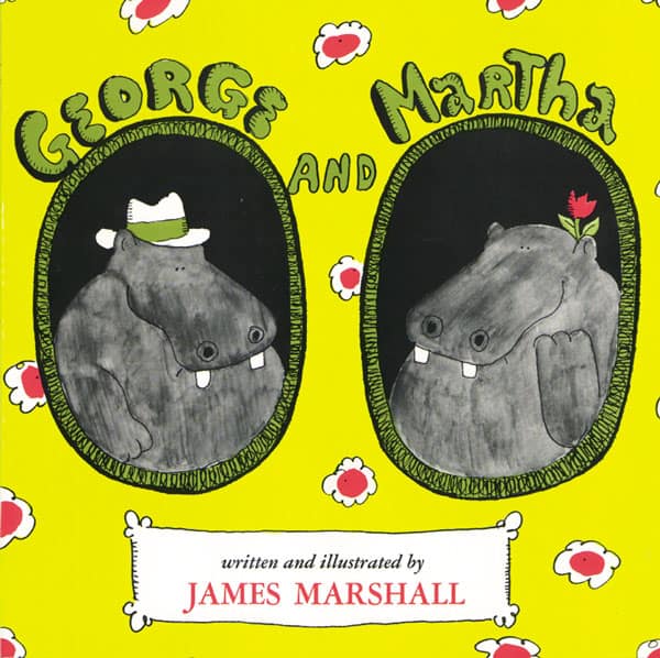 Marshall, James. George and Martha. Boston: Houghton Mifflin, 1972.