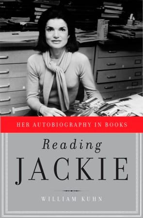 Dust Jacket: William Kuhn. Reading Jackie: Her Autobiography in Books.New York : Nan A Talese/Doubleday, c2010. Image courtesy of Nan A. Talese/Doubleday.